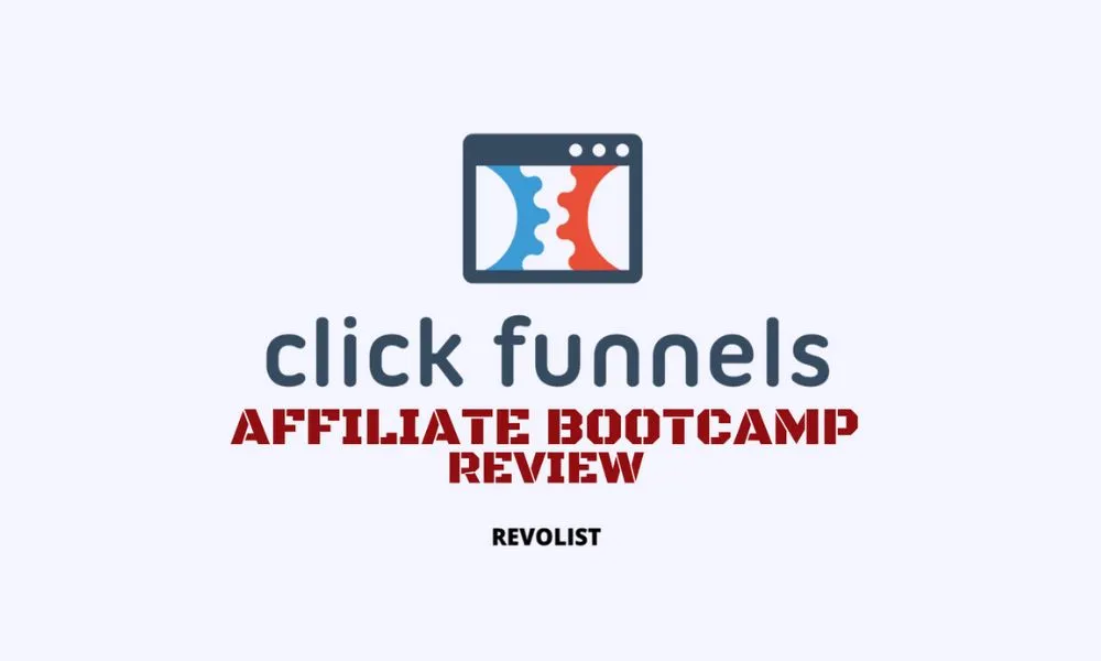 ClickFunnels Affiliate Bootcamp Review: Is It Worth Your Time?