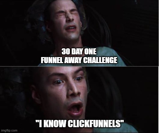 one funnel away clickfunnels meme